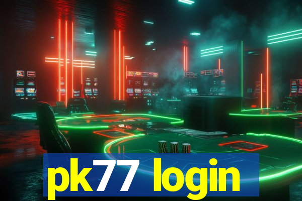 pk77 login